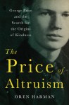 The Price of Altruism by Oren Harman (WW Norton & Co.) ""