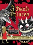 3 Dead Princes by Danbert Nobacon
