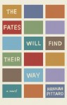 The Fates Will Find Their Way by Hannah Pittard