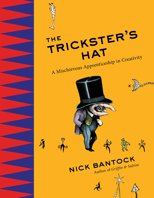 The Trickster's Hat by Nick Bantock (Perigree, 2014).