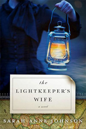 The Lightkeeper's Wife by Sarah Anne Johnson.
